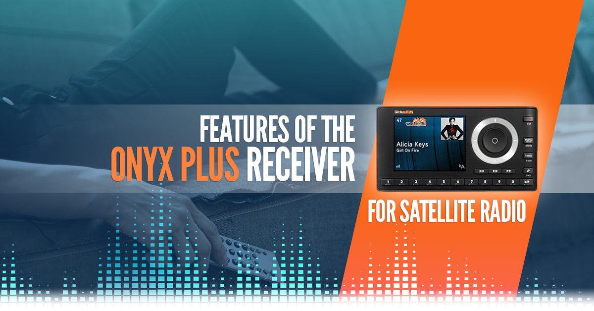 OnyX Plus Receiver Features