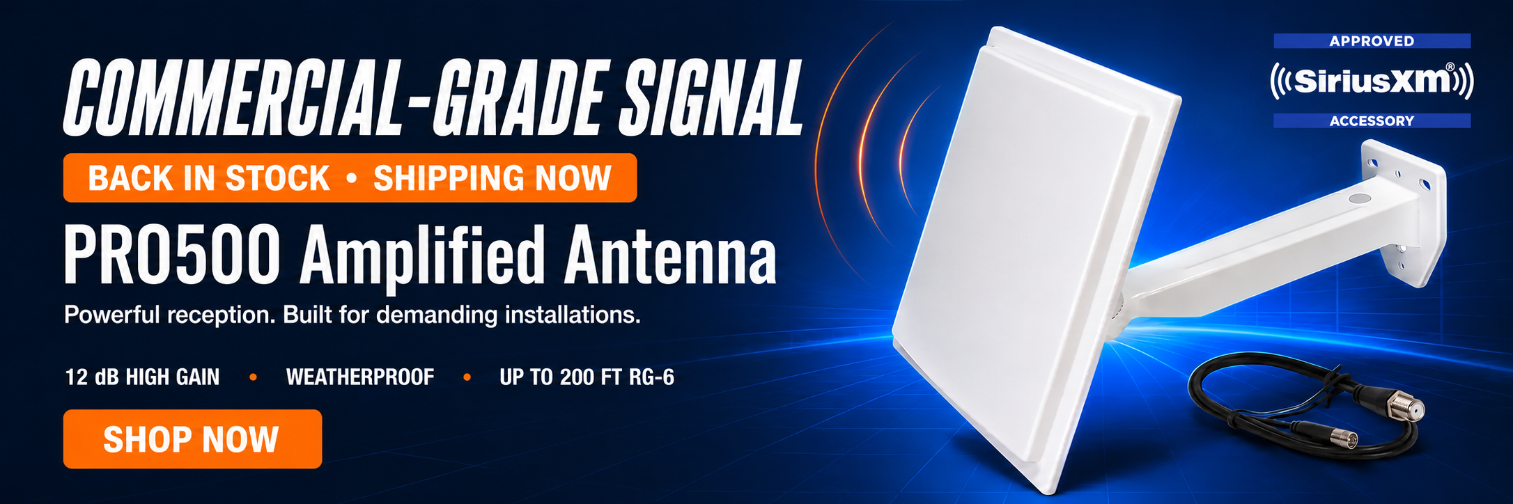 White SiriusXM Pro500 amplified antenna shown on a blue promotional background with text reading 'Commercial-Grade Signal' and 'Back in Stock • Shipping Now'.