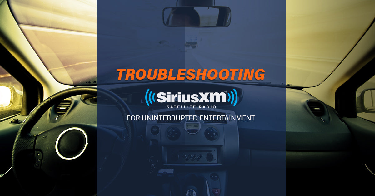 Troubleshooting Your Sirius XM Radio For Uninterrupted Entertainment